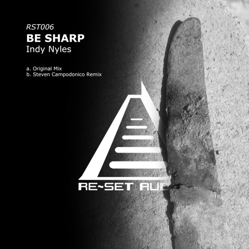 Indy Nyles - Be Sharp (Steven Campodonico Remix)_Preview