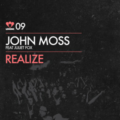 John Moss feat Juliet Fox - Realize (Original Mix Web Edit) [Love Inc]