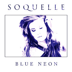 Soquelle - Blue Neon