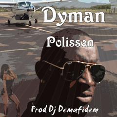 Dyman - Polisson Prod Dj Demafidem