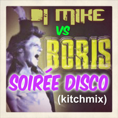 Boris - Soirée Disco (KitchMix)