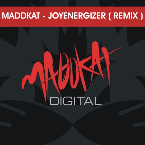 Maddkat x Joyenergizer ( Remix )
