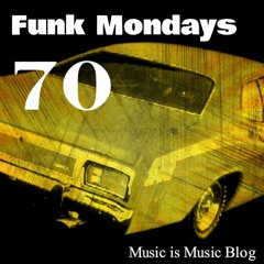 Funk Mondays # 70