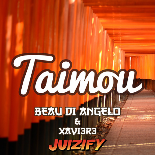 Beau Di Angelo & XAVI3R3 - Taimou