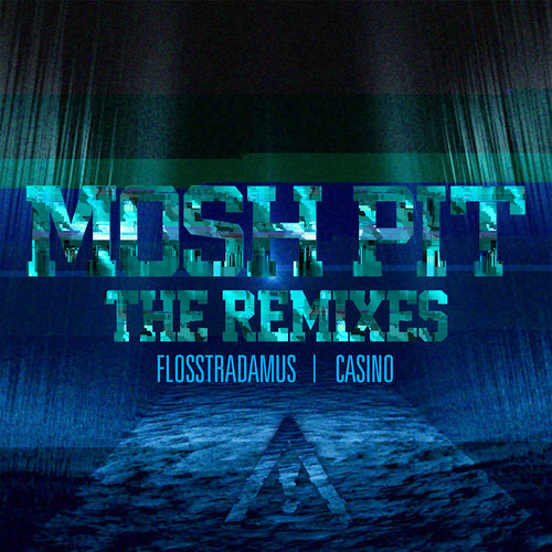 FLOSSTRADAMUS - MOSH PIT (KAXTON REMIX)