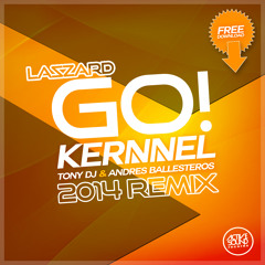 Lazzard - Go (Kernnel, Tony Cut & Andres Ballesteros 2014 Remix) ::LINK IN THE DESCRIPCIÓN::