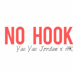 YAE YAE JORDAN x HK x NO HOOK | @YaeYaeJordan @ThaRealHK_