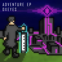 FREE EP: Adventure     OUT NOW WOOOO go download it
