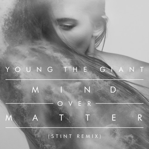 Mind Over Matter (Stint Remix)