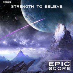 Epic Score - Strength To Believe (VII)