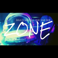 Shaun Mecca X Doc Hauser - Zone