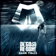 Degos & Re-Done - Dark Times