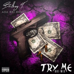 Brittney T. "TRY ME"