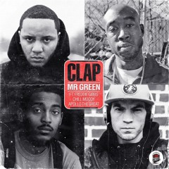 Mr. Green - Clap (feat. Freddie Gibbs, Chill Moody & Apollo The Great)