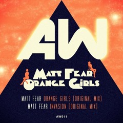 Matt Fear - Invasion (Original Mix)  OUT NOW [[AUDIOWHORE]] Orange Girls EP