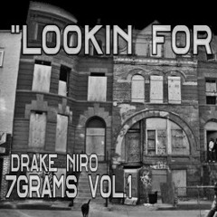 Lookin for me Drake Niro