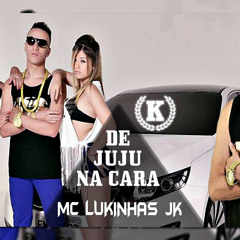 MC Lukinhas JK E MC Datéc JR - DE JUJU NA CARA ( DJ Dael)