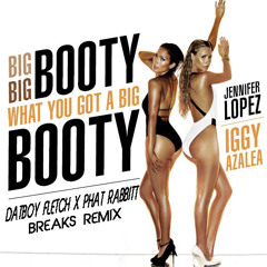 Jlo Ft. Iggy-Booty (DatBoy Fletch x Phat Rabbit Breaks Remix)