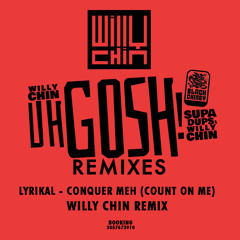 Lyrikal - Conquer Meh - Count On Me (Willy Chin Remix) 2014