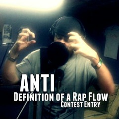 ANTI - Definition of a Rap Flow Contest(Learn Truth)