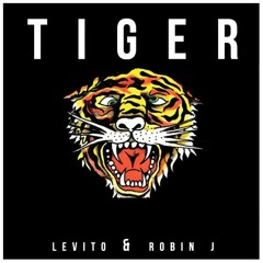 Levito & Robin J - Tiger (Out Now)