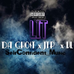 LIT [FEAT. DA GHOST]