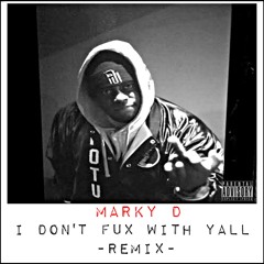 MARKY D- IDFWY (remix)