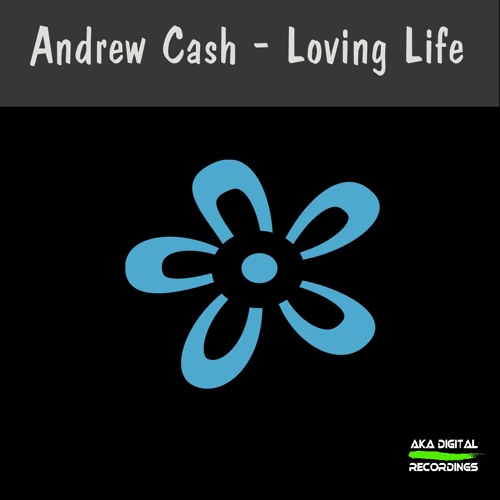 Andrew Cash-  Loving Life
