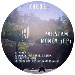 KH003: Pahatam - Money (EP) OUT NOW