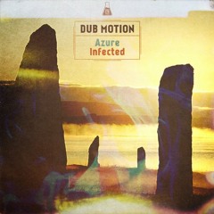 Dub Motion - Infected