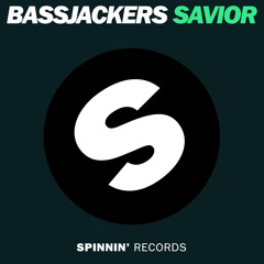 Bassjackers - Savior (Preview)