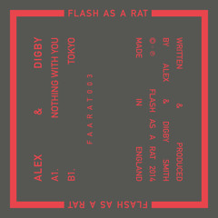 Stream FLASH AS A RAT | Listen to FAARAT001 - Alex & Digby