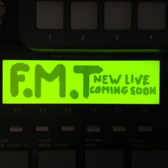 (((F.M.T)))(((NEW LIVE MACHINES EXTRACT)))