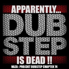 PROJ3KT DUBSTEP CHAPTER 74 'DUBSTEP IS DEAD'