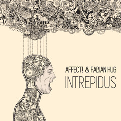 AFFECT! & Fabian Hug - INTREPIDUS (snippet)