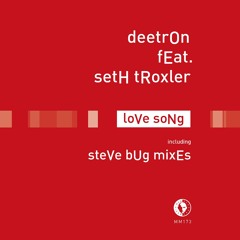 Deetron feat. Seth Troxler - Love Song (Steve Bug Traffic Signs Instrumental)