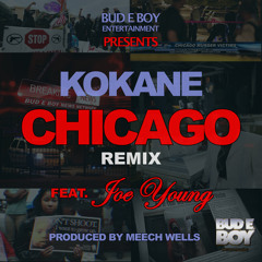 Kokane "CHICAGO" Remix Ft. Joe Young  ( Prod .@Meechwells )