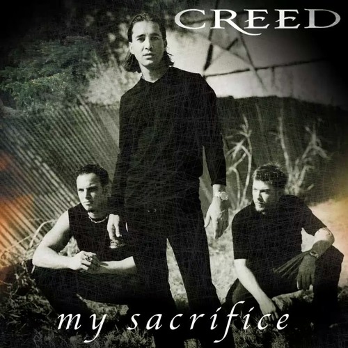 Stream Creed - My Sacrifice by nabilliban