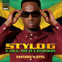 Premiere: Stylo G - Call Mi A Leader(2 Bears Call Me A Taxi Edit)