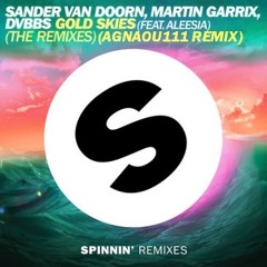 Sander van Doorn, Martin Garrix & DVBBS ft. Aleesia - Gold Skies (AGNAOU111 Hardie Edit)
