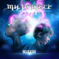 M.Y. PROJECT - U R Connected (EP mixed 148-150 bpm) 20 min.  D/L