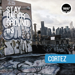 Stay Underground #3 - Cortez