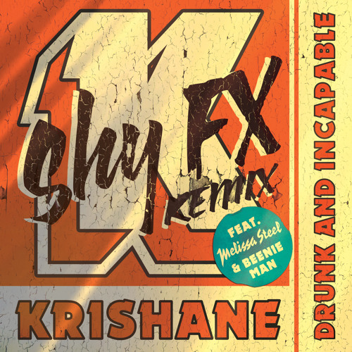 Drunk And Incapable (Shy FX Remix)