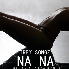 Trey Songz - Na Na (Iulian Florea Remix)