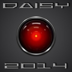Daisy 2o14 / HAL 9000