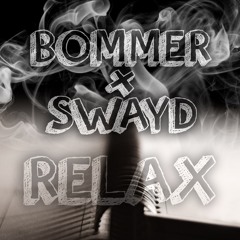 Bommer & Swayd -  Relax