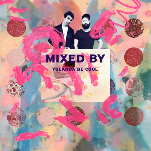 MIXED BY Yolanda Be Cool