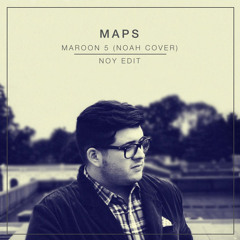 Maroon 5 - Maps (NOY Remix Feat. Noah Guthrie)