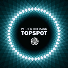 Patrick Hofmann - Topspot (Original Mix)