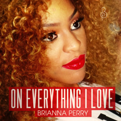 On Everything I Love